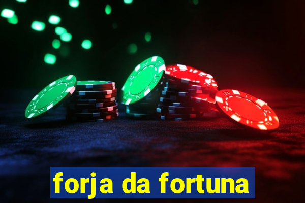 forja da fortuna